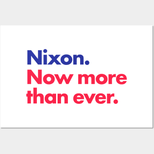 Nixon. Now more than ever. Posters and Art